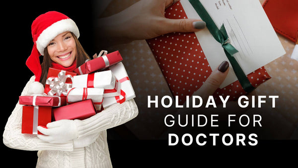 Holiday Gift Guide for Doctors